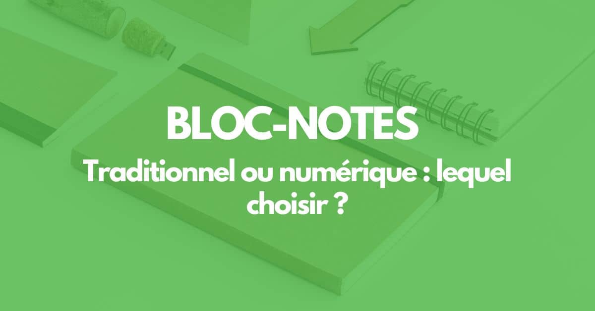 bloc notes traditionnel ou numerique